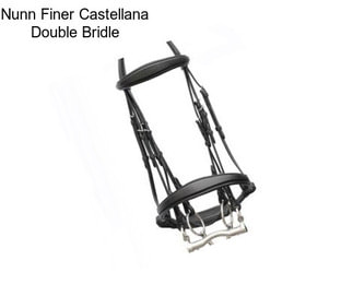 Nunn Finer Castellana Double Bridle