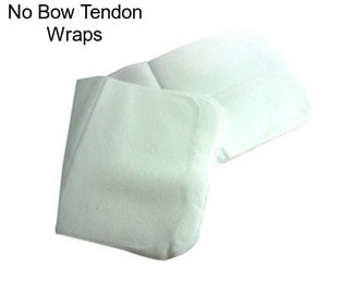 No Bow Tendon Wraps