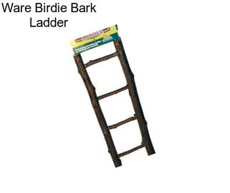 Ware Birdie Bark Ladder