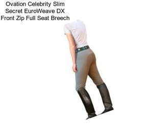 Ovation Celebrity Slim Secret EuroWeave DX Front Zip Full Seat Breech