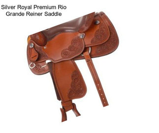 Silver Royal Premium Rio Grande Reiner Saddle