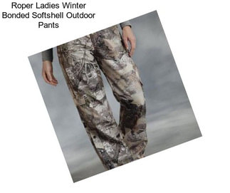 Roper Ladies Winter Bonded Softshell Outdoor Pants