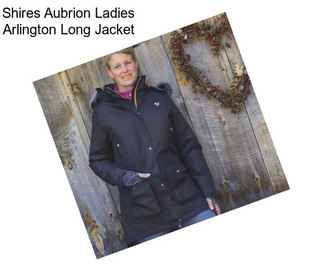 Shires Aubrion Ladies Arlington Long Jacket