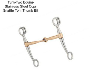 Turn-Two Equine Stainless Steel Copr Snaffle Tom Thumb Bit