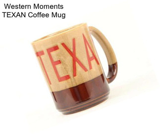 Western Moments TEXAN Coffee Mug