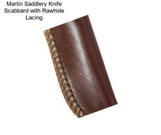 Martin Saddlery Knife Scabbard with Rawhide Lacing