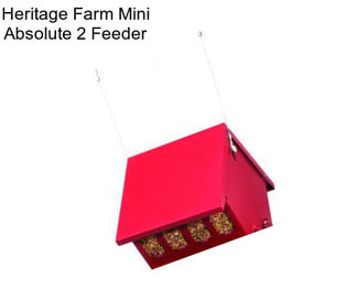 Heritage Farm Mini Absolute 2 Feeder