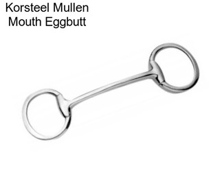 Korsteel Mullen Mouth Eggbutt