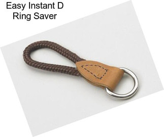 Easy Instant D Ring Saver
