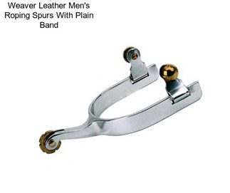 Weaver Leather Men\'s Roping Spurs With Plain Band