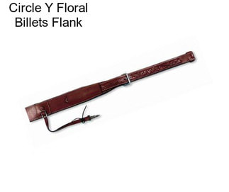 Circle Y Floral Billets Flank