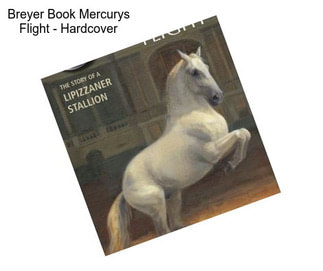 Breyer Book Mercurys Flight - Hardcover