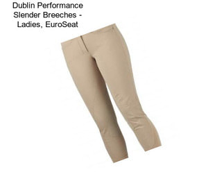 Dublin Performance Slender Breeches - Ladies, EuroSeat