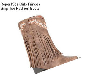 Roper Kids Girls Fringes Snip Toe Fashion Boots