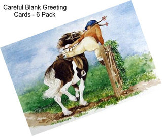 Careful Blank Greeting Cards - 6 Pack