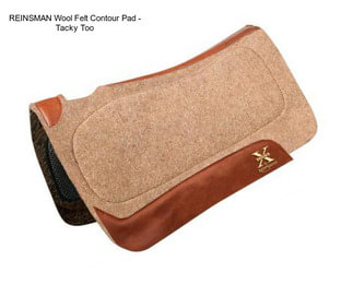 REINSMAN Wool Felt Contour Pad - Tacky Too