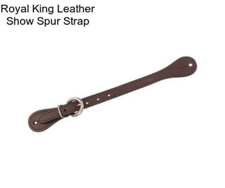 Royal King Leather Show Spur Strap