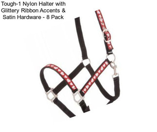 Tough-1 Nylon Halter with Glittery Ribbon Accents & Satin Hardware - 8 Pack