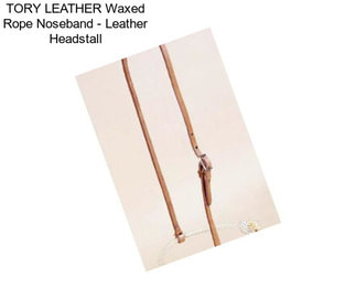 TORY LEATHER Waxed Rope Noseband - Leather Headstall