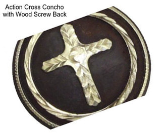 Action Cross Concho with Wood Screw Back