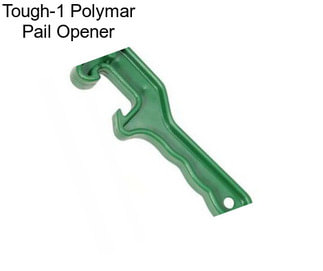 Tough-1 Polymar Pail Opener