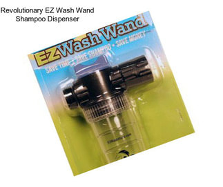 Revolutionary EZ Wash Wand Shampoo Dispenser