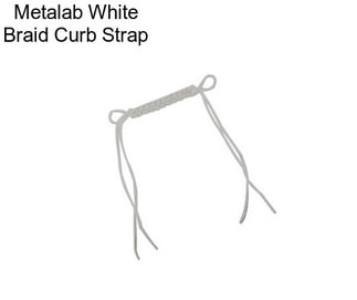 Metalab White Braid Curb Strap