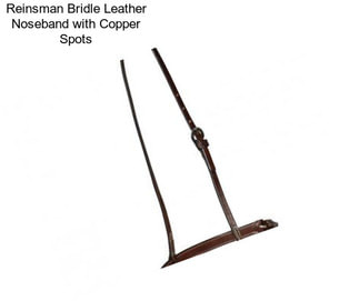 Reinsman Bridle Leather Noseband with Copper Spots