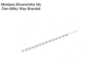 Montana Silversmiths My Own Milky Way Bracelet