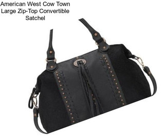 American West Cow Town Large Zip-Top Convertible Satchel