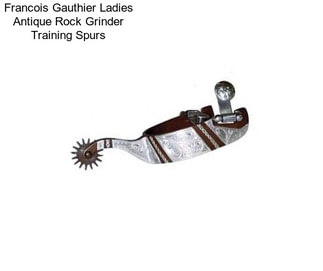 Francois Gauthier Ladies Antique Rock Grinder Training Spurs