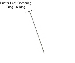 Luster Leaf Gathering Ring - 5\