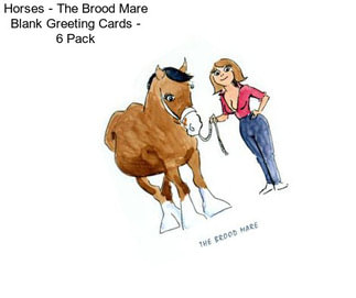 Horses - The Brood Mare Blank Greeting Cards - 6 Pack