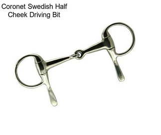 Coronet Swedish Half Cheek Driving Bit