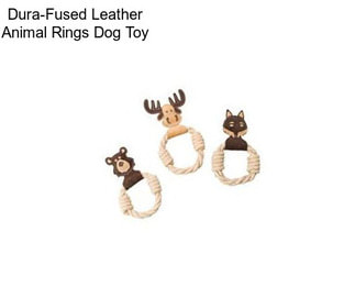 Dura-Fused Leather Animal Rings Dog Toy