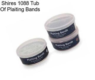 Shires 1088 Tub Of Plaiting Bands