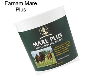 Farnam Mare Plus