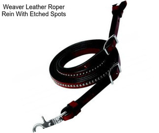 Weaver Leather Roper Rein With Etched Spots