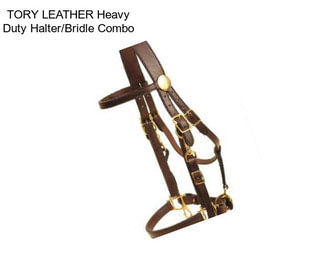 TORY LEATHER Heavy Duty Halter/Bridle Combo