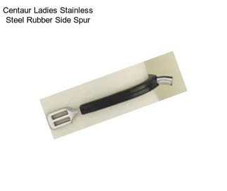 Centaur Ladies Stainless Steel Rubber Side Spur