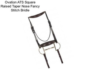 Ovation ATS Square Raised Taper Nose Fancy Stitch Bridle