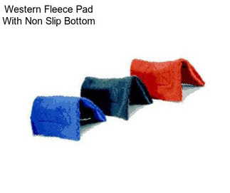 Western Fleece Pad With Non Slip Bottom