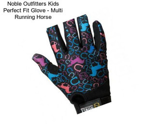 Noble Outfitters Kids Perfect Fit Glove - Multi Running Horse