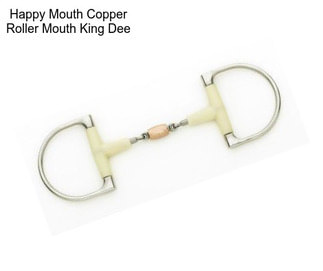 Happy Mouth Copper Roller Mouth King Dee