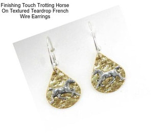 Finishing Touch Trotting Horse On Textured Teardrop French Wire Earrings