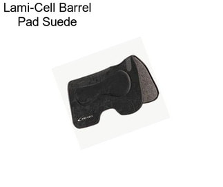 Lami-Cell Barrel Pad Suede