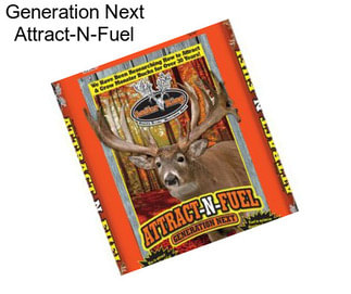 Generation Next Attract-N-Fuel