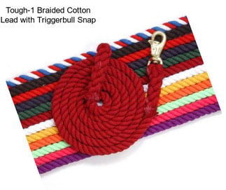 Tough-1 Braided Cotton Lead with Triggerbull Snap