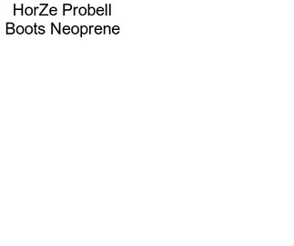 HorZe Probell Boots Neoprene