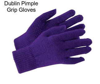 Dublin Pimple Grip Gloves